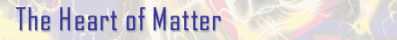 the heart of matter
